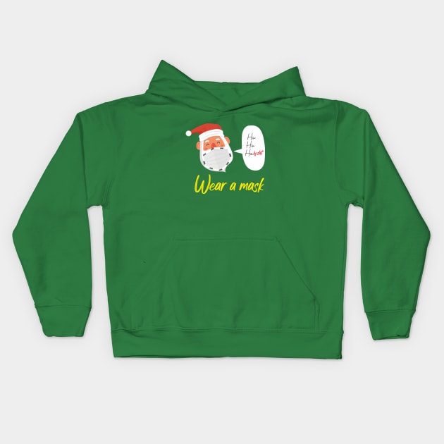 Ho Ho Holy shit Wear a mask Kids Hoodie by MerchSpot